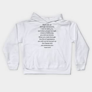 Isaiah 43:2 When you go through the waters Kids Hoodie